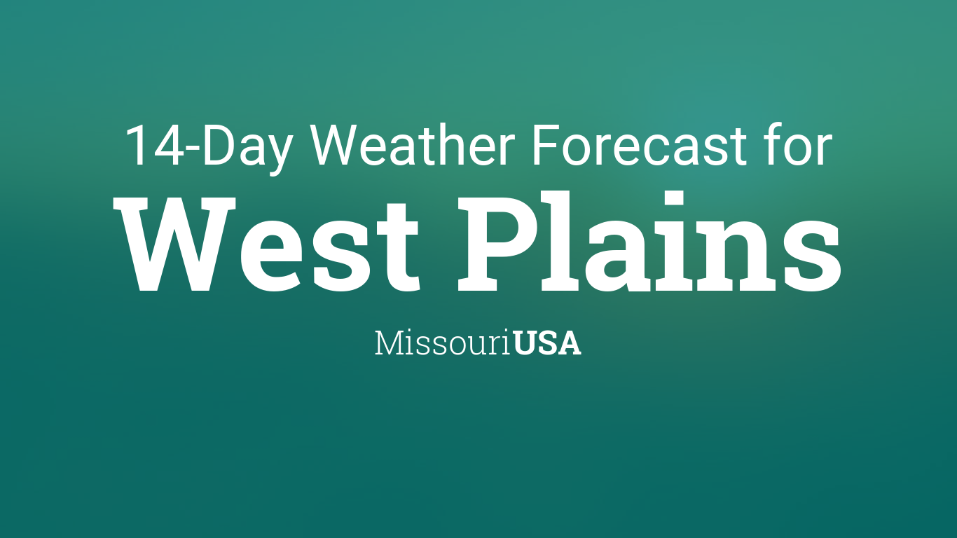 West Plains, Missouri, USA 14 day weather forecast